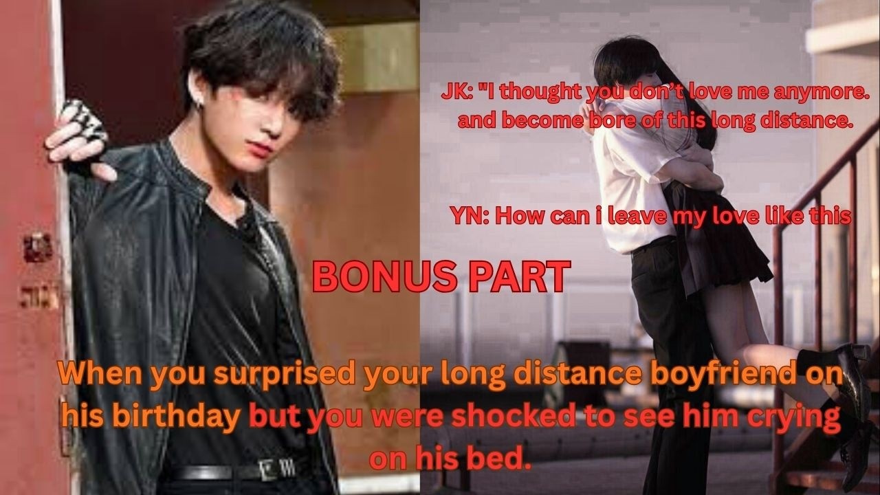 ( Bonus Part) When you surprised your long distance boyfriend on his birthday #jungkookffs #pov