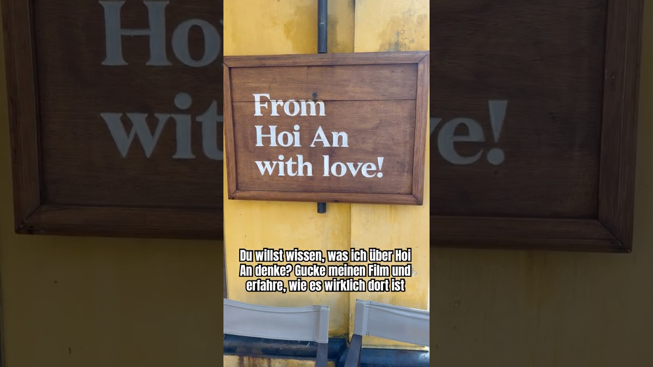 Hoi An: Idyllisch oder overhyped?