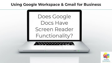 Does Google Docs have a Screen Reader Function in Google Workspace or Gmail?