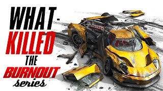 What Killed The Burnout Series?