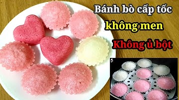 BÁNH BÒ KHÔNG CẦN BỘT NỞ, KHÔNG Ủ BỘT | Cách làm bánh bò cấp tốc, không cần men, bánh bò KHÔNG CẦN Ủ