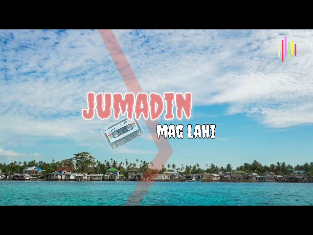JUMADIN Mag lahi love song badjao lagu lagu class=