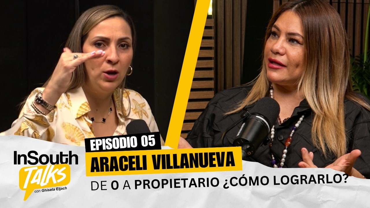 Episodio 05 de InSouth Talks con Araceli Villanueva
