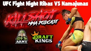 🔥MMA KILLSHOT PODCAST🎯UFC VEGAS 89 FULL CARD BREAKDOWN💰RIBAS VS NAMAJUNAS