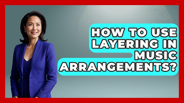How To Use Layering In Music Arrangements? - Music Producer Mastery