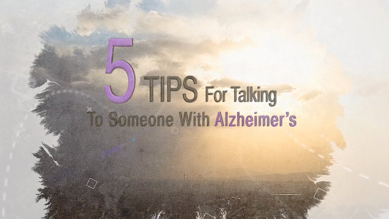 5 Tips for Talking to Someone with Alzheimer's YouTube