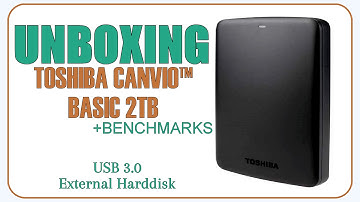 Unboxing + Benchmark | Toshiba Canvio™ 2TB USB3.0