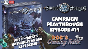 Sword & Sorcery Campaign Playthrough Episode 14 (Act 2 - Quest 5)