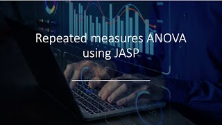 Repeated measure ANOVA using JASP
