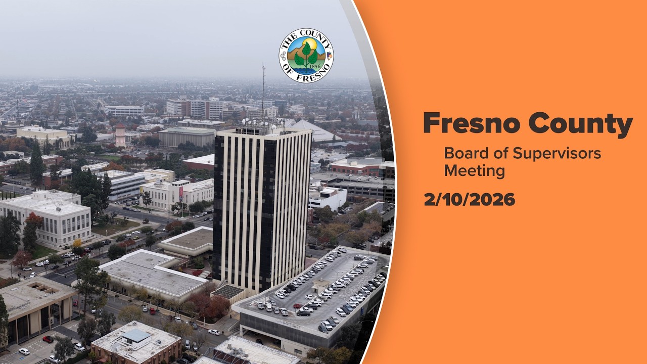 Fresno County Board of Supervisors Meeting 2/10/2026 - YouTube