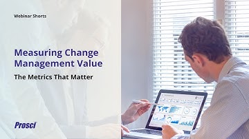 Measuring Change Management Value: The Metrics That Matter