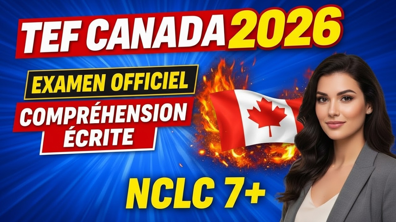 Préparation TEF Canada Compréhension Écrite – Objectif NCLC 7+