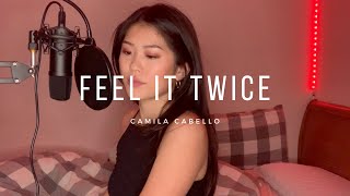 Video thumbnail of "Feel It Twice - Camila Cabello"