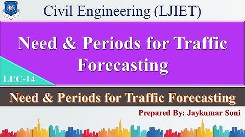 Lec-14_Need forTraffic Forecasting | Traffic Engineering and Management | Civil Engineering