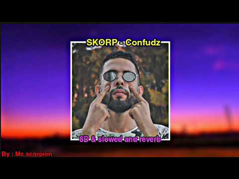SKORP CONFUDZ 8D Mussic Slowed And Reverb 