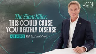 The Shocking Link Between Disease and THIS Hidden Factor | Dr. Don Colbert on Joni Table Talk