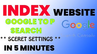 How to Index Website In GOOGLE in 5 minutes | sercet settings  |