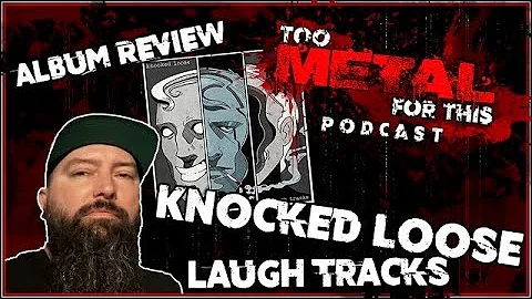 Knocked Loose - Laugh Tracks - Full Album Review