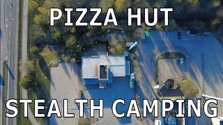 Stealth Camping Behind Pizza Hut