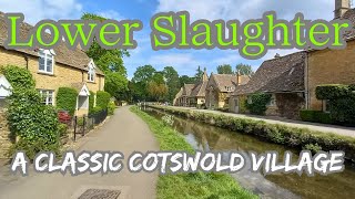 LOWER SLAUGHTER A CLASSIC COTSWOLDS VILLAGE. #england #englishcountryside #englishvillages