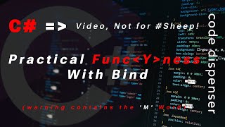 Practical Func＜Y＞ness: Getting Hands-On with Bind.