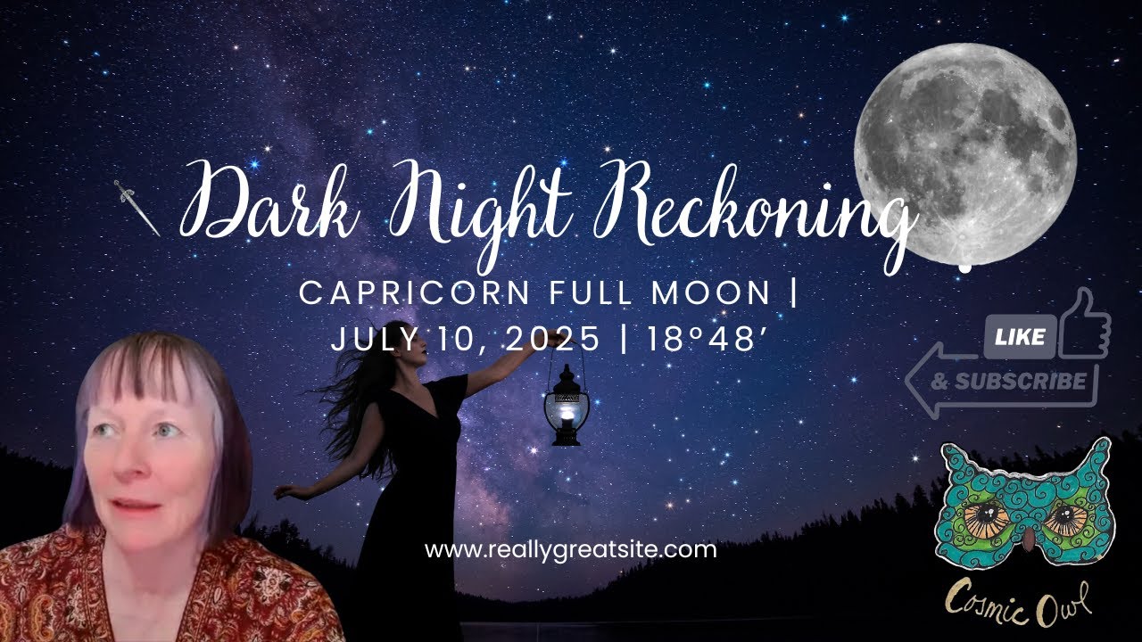 Astrology of the 🌕 Capricorn Full Moon | July 10, 2025 | 18°48’ | Dark ...