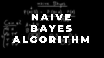Naive Bayes Algorithm - Part 2