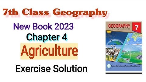 7th Class Geography New Book 2023 Chapter 4 Exercise Solution