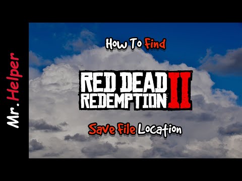 Как найти расположение файла сохранения Red Dead Redemption 2