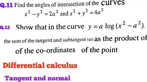 Differential calculus Tangent and normal BSC/ BA maths solution video ka part 6 Q.No.11&12
