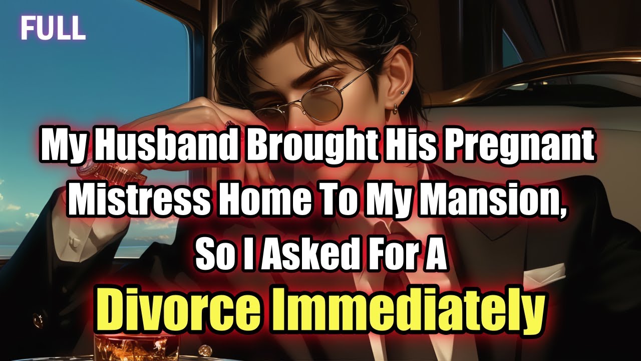 My Husband Brought His Pregnant Mistress Home To My Mansion, So I Asked For A Divorce Immediately