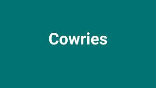 Cowries Meaning And Pronunciation
