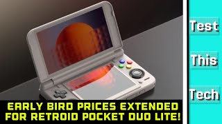 Early Bird Prices Extended for Retroid Pocket Duo Lite! | Test This Tech  screenshot 3
