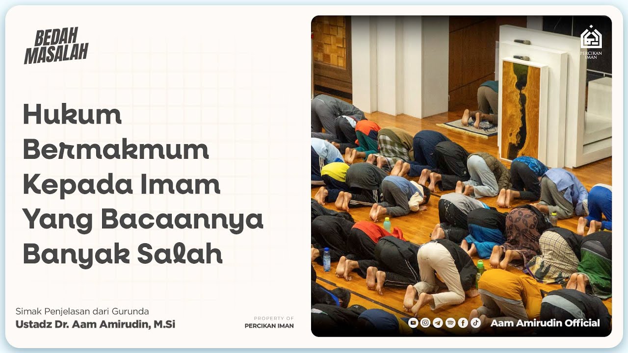 Hukum Bermakmum Kepada Imam Yang Bacaannya Banyak Salah? [BEDAH MASALAH]