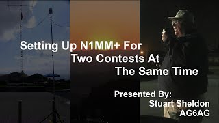 Setting Up N1MM+ For Two Contests Using Two Radios At The Same Time