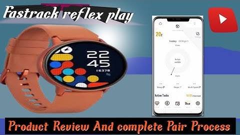 Fastrack reflex play smart watch|| unboxing and pair complete process ❤️