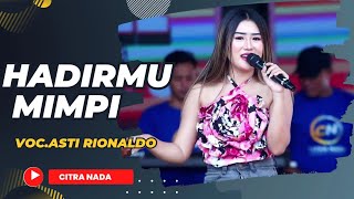 HADIRMU BAGAI MIMPI ~ ASTI RIONALDO // CITRA NADA LIVE DESA KRAKAHAN // KEC.TANJUNG - BREBES