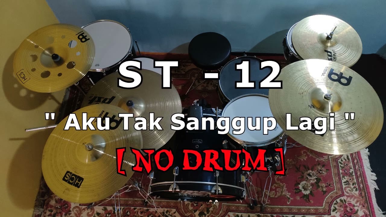 ST -12  - ATSL (Aku Tak Sanggup Lagi) | (NO SOUND DRUM)