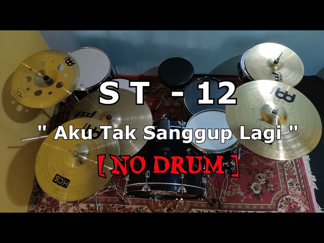 ST -12  - ATSL (Aku Tak Sanggup Lagi) | (NO SOUND DRUM) class=