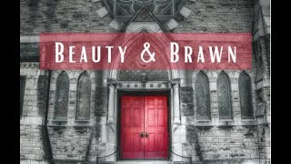 Beauty and Brawn "How the Holy Spirit Leads Us" November 19th, 2023