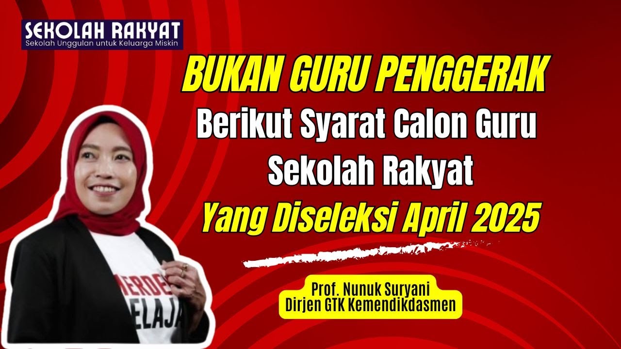 Bukan Guru Penggerak berikut Syarat Calon Guru Sekolah Rakyat yang Diseleksi April 2025