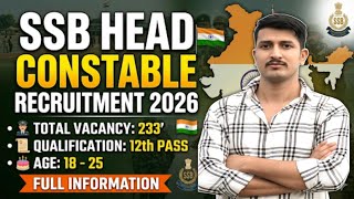 Ssb Head Constable New Recruitment 2026  Total Vacancy  233  Age  1825   Information 
