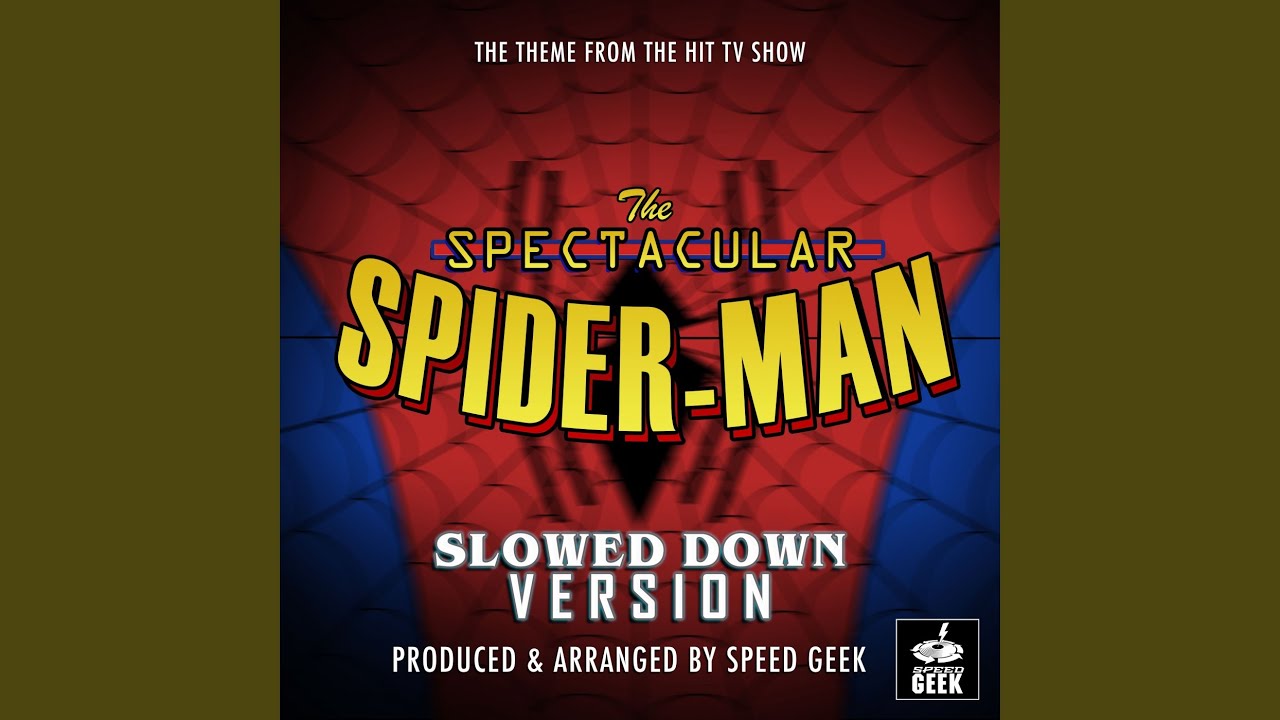 The Spectacular Spider-Man Main Theme (From 