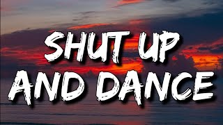 WALK THE MOON - Shut Up and Dance (Lyrics) [4k]