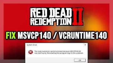 How to FIX Red Dead Redemption 2 MSVCP140.dll & VCRUNTIME140.dll Missing or Not Found Error