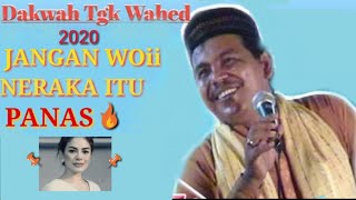 Dakwah Tgk wahed 2020