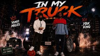 YBKKing - In My Truck (Feat. Yuno Miles) [Official Audio]