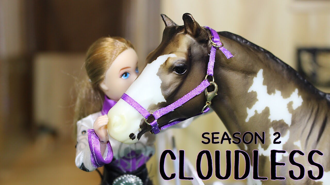 CLOUDLESS S2 E1 Breyer Horse Movie YouTube