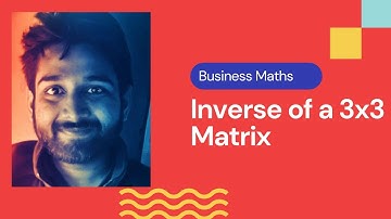 Matrices & Determinants # 3 | Inverse of 3x3 Matrix | Business Mathematics | B com | BBA | CA