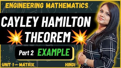 Cayley Hamilton Theorem | part 2 | solved example | Detailed explanation 